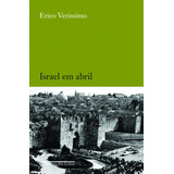 Israel Em Abril De Verissimo Erico Editorial Editora Schwarcz Sa Tapa Mole En Português 2010