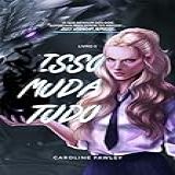 Isso Muda Tudo Universo Fawley Livro 2 