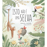 Isto Não É Uma Selva, De Isern, Susanna. Editorial Telos Editora Ltda, Tapa Dura En Português, 2019