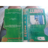 J.s.brown O Ultimo Heroi - Bete Mendes José Frazão Raro