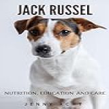 Jack Russel Nutrition Education And Care English Edition 