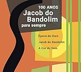 JACOB   JACOB DO BANDOLIM  PARA SEMPRE  100 ANOS