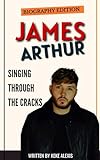 James Arthur Singing Through The