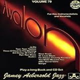 Jamey Aebersold Jazz    Avalon  Vol 79  For All Instrumentalists And Vocalists  Book   CD