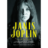 Janis Joplin Sua Vida Sua Música A Biografia Definitiva Da Mulher Mais Influente Da História Do Rock De George warren Holly Editora Pensamento cultrix Ltda Capa Mole Em Português 2020