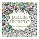 Jardim Secreto Livro De Colorir E Caça Ao Tesouro Antiestresse De Basford Johanna Editora Gmt Editores Ltda Capa Mole Em Português 2014