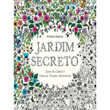 Jardim Secreto Livro De Colorir E Caça Ao Tesouro Antiestresse De Basford Johanna Vol 1 Editorial Sextante Capa Mole Edição 2014 12 08 00 00 00 Em Português