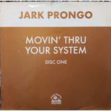 Jark Prongo - Movin' Thru Your System Vinil Techno