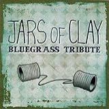 Jars Of Clay Bluegrass Tribute
