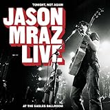 Jason Mraz Tonight Not Again Jason Mraz Live CD 