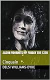 Jason Voorhees Of Friday The 13th : Cinquain (english Edition)