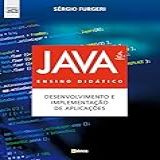 Java Ensino Didático Desenvolvimento E Implementação De Aplicações Compatível Com Versão 9 E Jshell Com Netbeans