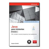Java Para Iniciantes - 06ed/15 - Schildt, Herbert - Bookman