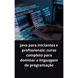 Java Para Iniciantes E Profissionais Curso