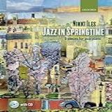 Jazz In Springtime   CD  9 Pieces For Jazz Piano  Nikki Iles Jazz Series  By Nikki Iles  Editor   4 Apr 2013  Sheet Music
