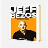 Jeff Bezos  O Empresário Que
