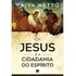 Jesus E A Cidadania Do Espírito