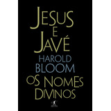 Jesus E Javé, De Bloom, Harold. Editora Schwarcz Sa, Capa Mole Em Português, 2006
