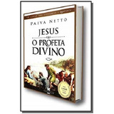 Jesus O Profeta Divino