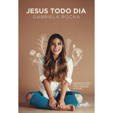 Jesus Todo Dia Gabriela Rocha 