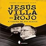 Jesús Villa Rojo A Través De Sus Discos