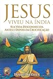 Jesus Viveu Na Índia Sua