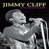 Jimmy Cliff  An Unauthorized Biography