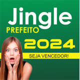 Jingle Prefeito 2024
