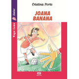 Joana Banana, De Porto, Cristina. Série Vaga-lume Júnior Editora Somos Sistema De Ensino, Capa Mole Em Português, 2002