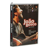 Joao Bosco Obrigado Gente Ao Vivo Dvd Original Lacrado