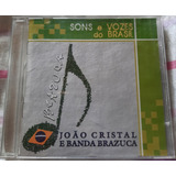 João Cristal E Banda Brazuca Sons E Vozes Do Brasil Cd
