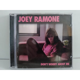 Joey Ramone dont Worry About Me cd
