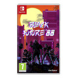 Jogo Black Future 88 Nintendo Switch Parcelamento Sem Juros