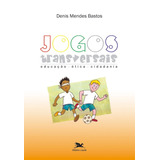 Jogos Transversais Educação Ética Cidadania De Bastos Denis Mendes Editorial Associação Jesuítica De Educação E Assistência Social Edições Loyola Tapa Mole En Português 2014