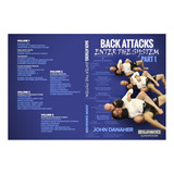 John Danaher Jiu jitsu Back Attacks