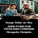 John Ford Por Tras Das Cameras