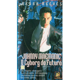Johnny Mnemonic O Cyborg