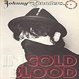 Johnny Thunders  In Cold Blood