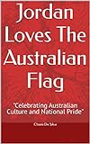 Jordan Loves The Australian Flag: 