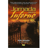 Jornada Para O Inferno Fé Crista Religiao Evangelico Biblia Religioso De John Bunyan Editora Pes Capa Mole Em Português 2010