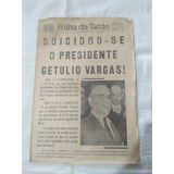 Jornal Folha Da Tarde Extra 24 08 1954 Morte Getúlio Vargas