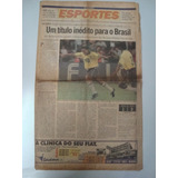 Jornal Futebol O Globo Brasil Campeão