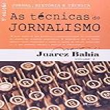 Jornal História E Técnica As Técnicas Do Jornalismo Volume 2