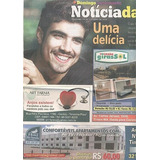 Jornal Noticia: Caio Castro / Raquel Villar / Cinara Leal