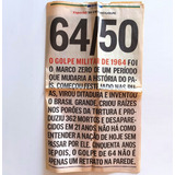 Jornal O Globo Esp. 50 Anos Do Golpe Militar 30/11/2014