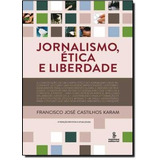 Jornalismo Etica E Liberdade 4 ed