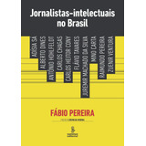 Jornalistas intelectuais No Brasil
