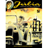 Júlia Vol 26 Enquanto A Cidade Queima De Berardi Giancarlo Júlia Formato Italiano 26 Vol 26 Editorial Edições Mythos Eireli sergio Bonelli Editore Tapa Mole En Português 2022