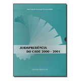 Jurisprudencia Do Cade 2000 2001 cd  De Franceschini  José I    Vol  Direito Economico  Editora Singular  Capa Mole Em Português  20