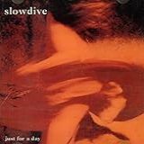 Just For A Day  Audio CD  Slowdive